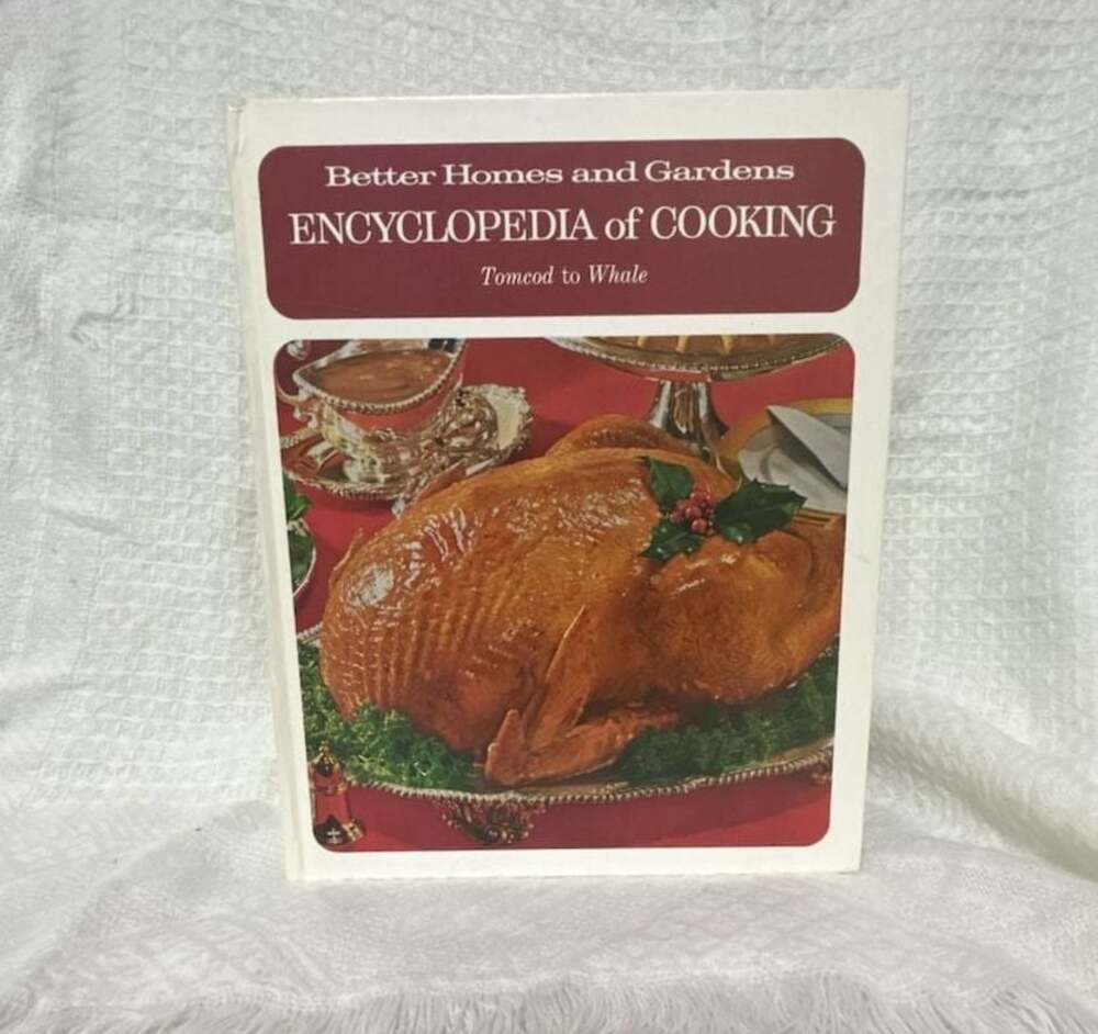Better Homes and Gardens Encyclopedia of Cooking: Tomcod to Whale (1971)